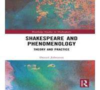 Daniel Johnston Shakespeare & Phenomenology: Theory & Practice Hardcover Book Daniel Johnston Multicolor