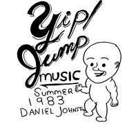 Daniel Johnston - Yip! Jump Music [VINYL]
