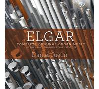 Daniel Justin - Elgar: Complete Original Organ Music