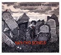 Daniel Kahn & The Painted Bird - Bad Old Songs