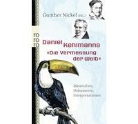 Daniel Kehlmanns "Die Vermessung der Welt": Materialien, Dokumente, Interpretationen