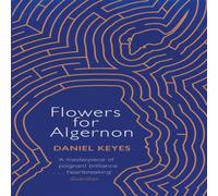 Daniel Keyes Flowers For Algernon : A Modern Literary Classic Paperback Book Daniel Keyes Multicolor
