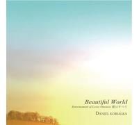 Daniel Kobialka - Beautiful World Entwinement of