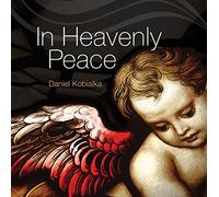 Daniel Kobialka - In Heavenly Peace