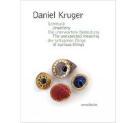Daniel Kruger: Jewellery - The unexpected meaning of curious things