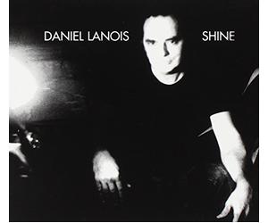 Daniel Lanois - Shine