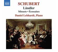 Daniel Lebhardt - Franz Schubert: Ländler, Minuets, Écossaises