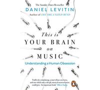 Daniel Levitin - This is Your Brain on Music Understanding a Human O - D245z