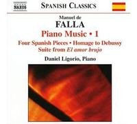 Daniel Ligorio - FALLA: Complete Piano Works, Vol. 1