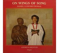Daniel Ludford-Thomas and Andrew Shenton - On Wings of Song