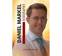 Daniel Markel: A Biography - The Life and Legacy of a Brilliant Legal Mind (The Minds That Moved the World Series)