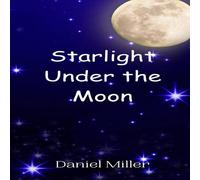 Daniel Miller Starlight Under the Moon Hardcover Book Daniel Miller Multicolor