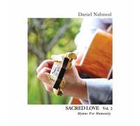 Daniel Nahmod - Sacred Love 2: Hymns For Humanity