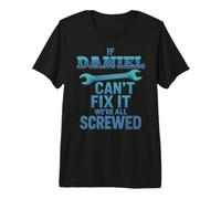 Daniel Name If Cant Fix It Husband Dan Handy Man Builder Premium T-Shirt