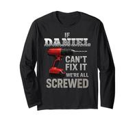 Daniel Name If Cant Fix It Personal Man Husband Handy Manly Long Sleeve T-Shirt