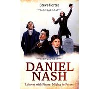 Daniel Nash: Laborer with Finney. Mighty in Prayer: 1 (Christian History and Revival)