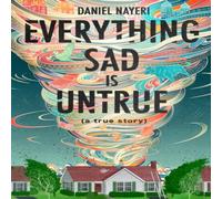 Daniel Nayeri Everything Sad Is Untrue Book Daniel Nayeri Multicolor
