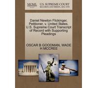 Daniel Newton Flickinger, Petitioner, V. United States. U.S. Supreme Court Transcript of Record with Supporting Pleadings