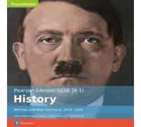 Daniel Nuttall Edexcel GCSE (9-1) History Foundation Weimar & Nazi Germany, 1918 - 39 Student Book Daniel Nuttall Multicolor