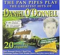 daniel o donnell - daniel o donnell - the pan pipes play the greatest hits of