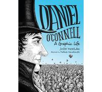 Daniel O'Connell: A Graphic Life