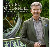 Daniel O'Donnell – How Lucky I Must Be