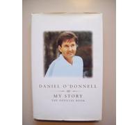 Daniel O'Donnell - My Story: My Story - The Official Book