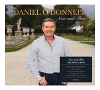 DANIEL O'DONNELL Now and Then CD 2025