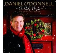 Daniel O'Donnell - O Holy Night: The Christmas Album
