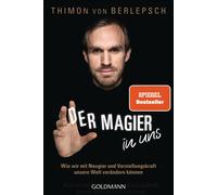 Daniel Oliver B Der Magier in uns: Wie wir mit Neugier und Vorstellu (Paperback)