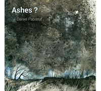 Daniel Paboeuf - Ashes?