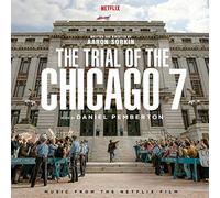 Daniel Pemberton - The Trial of the Chicago 7 (Music From The Netflix Film)