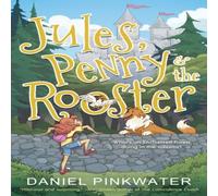 Daniel Pinkwater Jules, Penny & The Rooster Paperback Book Daniel Pinkwater Multicolor