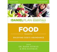 DANIEL PLAN ESS FOOD SG: Enjoying God's Abundance (The Daniel Plan Essentials Series)