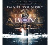 Daniel Polansky Those Above: The Empty Throne Book 1 Paperback Daniel Polansky Multicolor