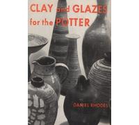 Daniel Rhodes Clay and Glazes for the Potter (Paperback) (US IMPORT)