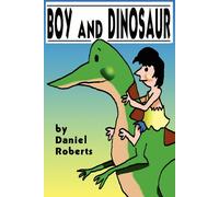 Daniel Roberts Boy & Dinosaur Paperback Book Daniel Roberts Multicolor