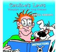 Daniel Roberts Canine's Laws: The Murphy's Laws for Dog Owners Paperback Book Daniel Roberts Multicolor