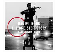 Daniel Röhn : Daniel Röhn: The Kreisler Story CD (2016) NEW Amazing Value