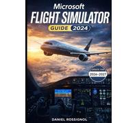 Daniel Rossignol Microsoft Flight Simulator Guide 2024 (Paperback) (US IMPORT)