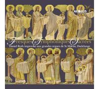 Daniel Roth - Daniel Roth: Fresques Symphoniques Sacrees: Organ improvisations