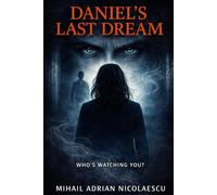 Daniel’s Last Dream: When a voice knows you better than you know yourself