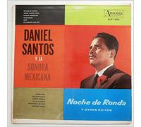 Daniel Santos y La Sonora Mexicana - Noche De Ronda y Otros Exitos