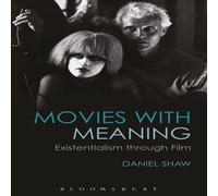 Daniel Shaw Movies with Meaning: Existentialism through Film Hardcover Book Daniel Shaw Multicolor