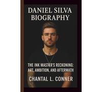 DANIEL SILVA: THE INK MASTER’S RECKONING: ART, AMBITION, AND AFTERMATH