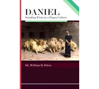 Daniel: Standing Firm in a Pagan Culture: 1