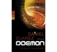 Daniel Suarez Cornelia Ho DAEMON: Die Welt ist nur ein Spiel (Die DA (Paperback)