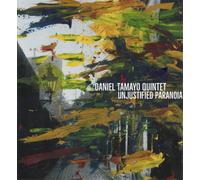 Daniel Tamayo Quintet Unjustified Paranoia (CD) Album Digipak