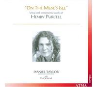 Daniel Taylor - On The Muse's Isle (Vocal and Instrumental Works of Henry Purcell)