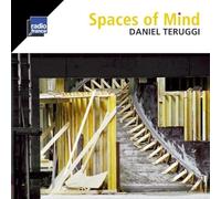 Daniel Teruggi - Spaces of mind